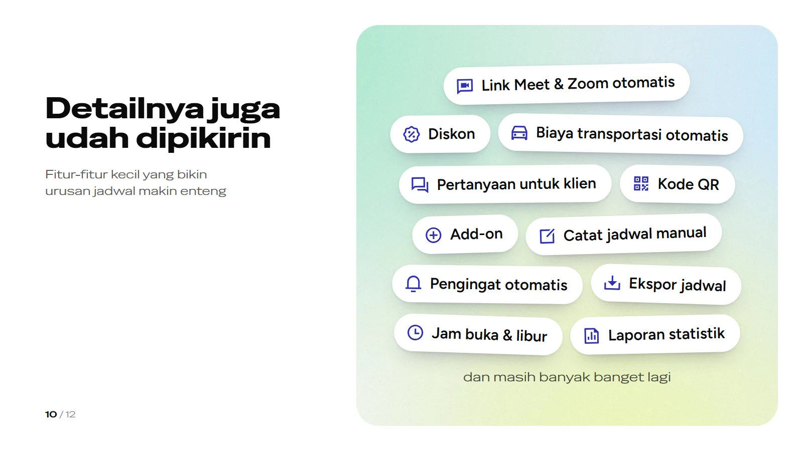 Slide 10: Detailnya juga udah dipikirin